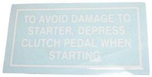 Decal- Starter Protection- Depress Clutch
